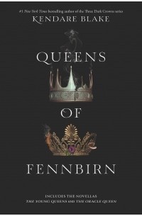 Kendare Blake - Queens of Fennbirn (сборник)