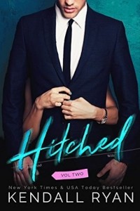 Kendall Ryan - Hitched. Vol. 2