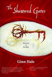 Ginn Hale - The Rifter Book One: The Shattered Gates