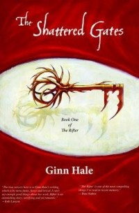 Ginn Hale - The Rifter Book One: The Shattered Gates