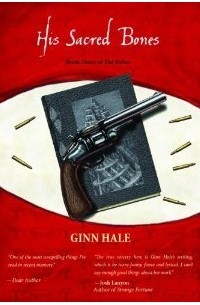 Ginn Hale - The Rifter Book Three: His Sacred Bones (Books # 8-10)