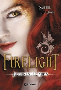 Sophie Jordan - Firelight - Brennender Kuss