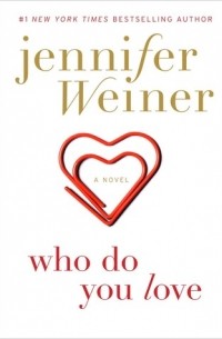 Jennifer Weiner - Who Do You Love