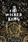 K. Ancrum - The Wicker King