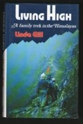 Linda Gill - Living High - A Family Trek in the Himalayas