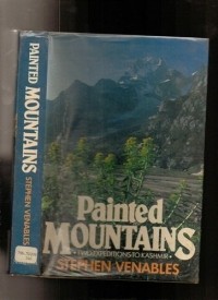 Stephen Venables - Painted Mountains: Two Expeditions to Kashmir