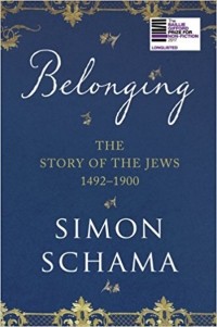 Simon Schama - Belonging: the Story of the Jews, 1492-1900