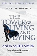 Anna Smith Spark - The Tower of Living and Dying