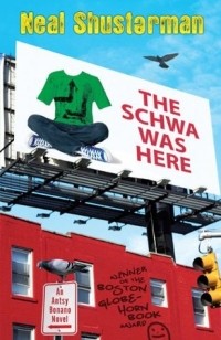 Neal Shusterman - The Schwa Was Here