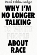 Why I’m No Longer Talking to White People About Race