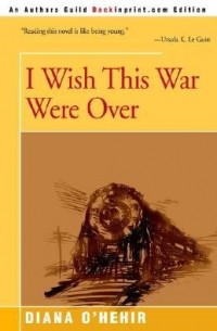 Диана О'хехир - I Wish This War Were Over