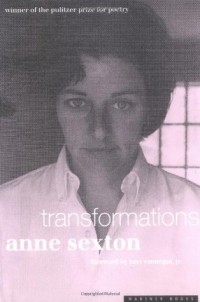 Anne Sexton - Transformations