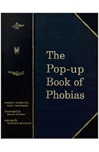 The Pop-Up Book of Phobias