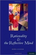 Keith Stanovich - Rationality and the Reflective Mind