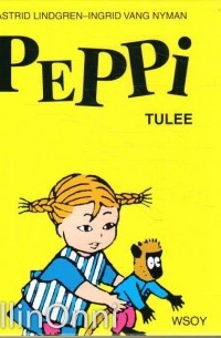 Astrid Lindgren - Peppi tulee