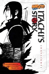  - Naruto: Itachi's Story, Vol. 1: Daylight