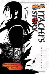  - Naruto: Itachi's Story, Vol. 1: Daylight