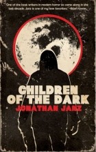 Jonathan Janz - Children of the Dark