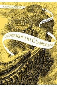 Christelle Dabos - Les Disparus du Clairdelune