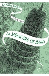 Christelle Dabos - La Mémoire de Babel