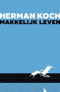 Герман Кох - Makkelijk leven