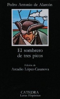 Pedro Antonio de Alarcón - El sombrero de tres picos