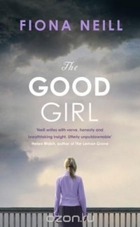 Fiona Neill - The Good Girl