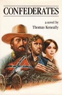 Thomas Keneally - Confederates