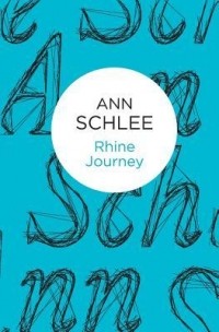 Ann Schlee - Rhine Journey