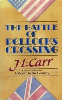 J.L. Carr - The Battle Of Pollocks Crossing