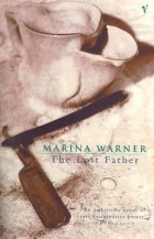 Marina Warner - The Lost Father