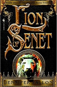 Jennifer Fallon - The Lion of Senet