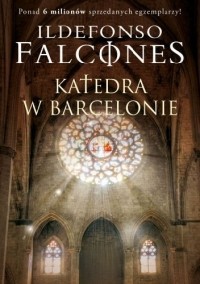 Ильдефонсо Фальконес де Сьерра - Katedra w Barcelonie