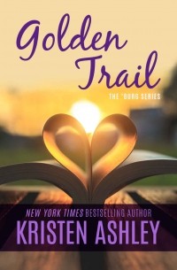 Kristen Ashley - Golden Trail