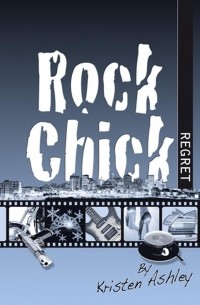 Kristen Ashley - Rock Chick Regret