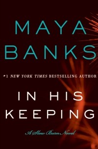 Maya Banks - In His Keeping