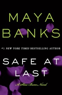 Maya Banks - Safe at Last