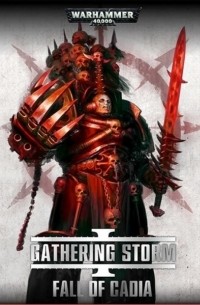 Games Workshop - Gathering Storm. Fall of Cadia