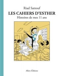 Риад Саттуф - Les cahiers d'Esther. Histoires de mes 11 ans