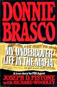 Joseph D. Pistone - Donnie Brasco: My undercover life in the Mafia