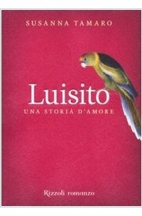 Сюзанна Тамаро - Luisito. Una storia d'amore