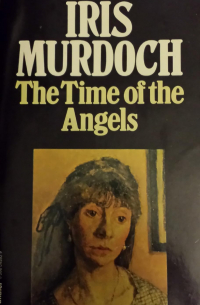 Iris Murdoch - The Time of the Angels