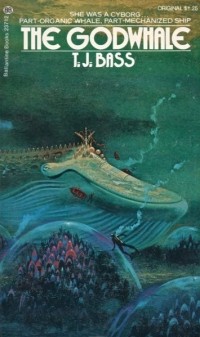 T. J. Bass - The Godwhale