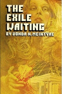 Vonda N. McIntyre - The Exile Waiting