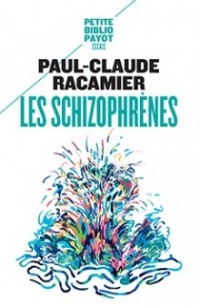 Paul-Claude Racamier - Les Schizophrènes
