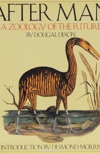 Dougal Dixon - After Man. A Zoology of the Future