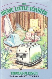 Thomas M. Disch - The Brave Little Toaster
