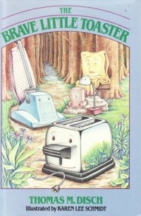 Thomas M. Disch - The Brave Little Toaster