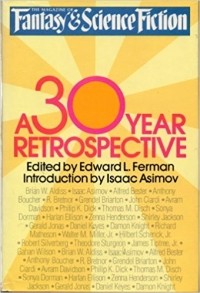 Эдвард Ферман - The Magazine of Fantasy & Science Fiction: A 30 Year Retrospective