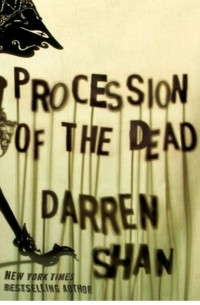 Darren Shan - Procession of the Dead